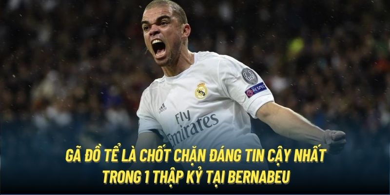 Gã Đồ Tể là chốt chặn đáng tin cậy nhất trong 1 thập kỷ tại Bernabeu