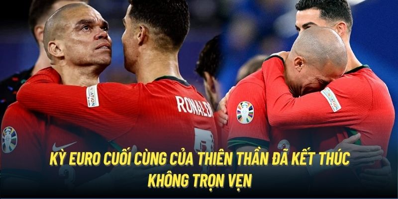 Kỳ Euro cuối cùng của Thiên thần đã kết thúc không trọn vẹn